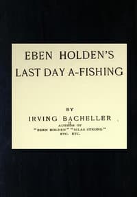 Eben Holden's Last Day A-Fishing book cover