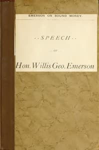Emerson on Sound Money
A Speech, 1896