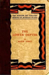The Lower Depths: A Drama in Four Acts book cover