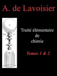 Traité élémentaire de chimie, tomes 1 & 2
Présenté dans un ordre nouveau et d'après les découvertes modernes; avec Figures