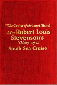 The Cruise of the "Janet Nichol" Among the South Sea Islands: A Diary book cover