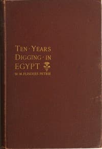 Ten years' digging in Egypt, 1881-1891