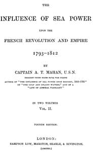 The Influence of Sea Power upon the French Revolution and Empire 1793-1812, vol 2
