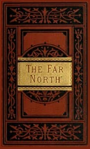 The Far North: Exploration in the Arctic Regions