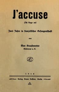J'accuse (Ich klage an): Zwei Jahre in französischer Gefangenschaft book cover