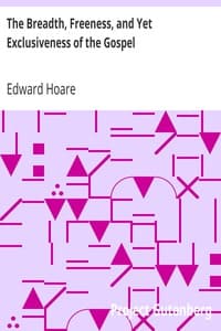 The Breadth, Freeness, and Yet Exclusiveness of the Gospel book cover