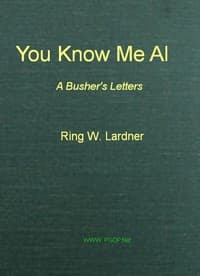 You Know Me Al: A Busher's Letters