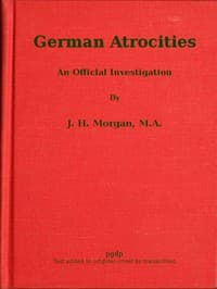 German Atrocities: An Official Investigation