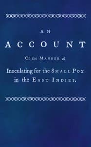 An account of the manner of inoculating for the small pox in the East Indies
With some observations on the practice and mode of treating that disease in those parts