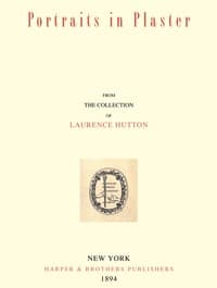 Portraits in Plaster, from the Collection of Laurence Hutton book cover