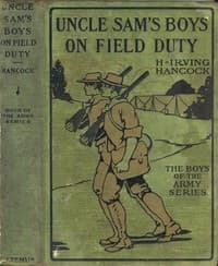 Uncle Sam's Boys on Field Duty; or, Winning Corporal's Chevrons book cover