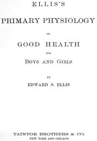 Ellis's Primary Physiology; Or, Good Health for Boys and Girls