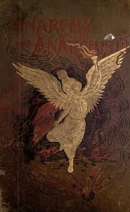 Anarchy and Anarchists
A History of the Red Terror and the Social Revolution in America and Europe; Communism, Socialism, and Nihilism in Doctrine and in Deed; The Chicago Haymarket Conspiracy and the Detection and Trial of the Conspirators