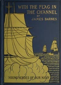 With the Flag in the Channel; or, The Adventures of Captain Gustavus Conyngham book cover