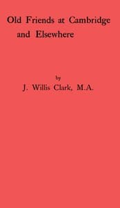 Old Friends at Cambridge and Elsewhere book cover