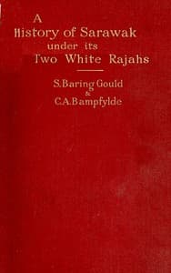 A History of Sarawak under Its Two White Rajahs 1839-1908 book cover