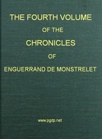 The chronicles of Enguerrand de Monstrelet, Vol. 04 [of 13]