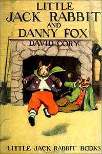 Little Jack Rabbit and Danny Fox