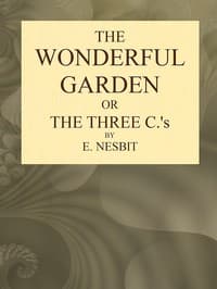 The Wonderful Garden; or, The Three Cs