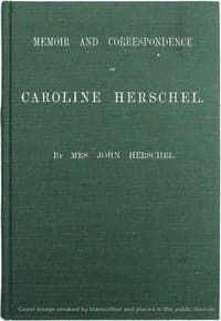 Memoir and Correspondence of Caroline Herschel book cover