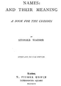 Names: and Their Meaning; A Book for the Curious