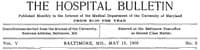 The Hospital Bulletin, Vol. V, No. 3, May 15, 1909