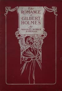 The Romance of Gilbert Holmes: An Historical Novel book cover
