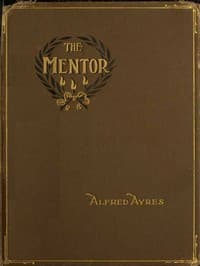 The Mentor
A little book for the guidance of such men and boys as would appear to advantage in the society of persons of the better sort