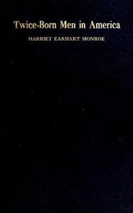 Twice-born Men in America
or, The Psychology of Conversion as Seen by a Christian Psychologist in Rescue Mission Work book cover