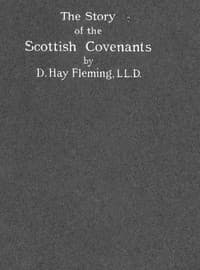 The Story of the Scottish Covenants in Outline