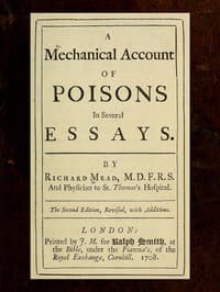 A Mechanical Account of Poisons in Several Essays