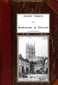 Ancient Streets and Homesteads of England book cover
