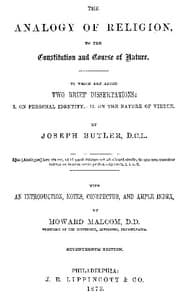 The Analogy of Religion to the Constitution and Course of Nature
To which are added two brief dissertations: I. On personal identity. II. On the nature of virtue.