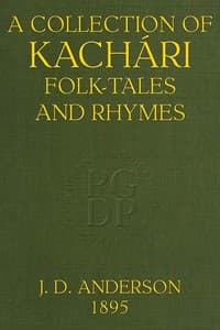 A Collection of Kachári Folk-Tales and Rhymes