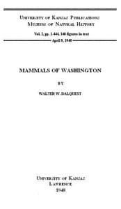 Mammals of Washington, Volume 2
University of Kansas Publications Museum of Natural History