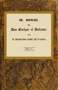 El doncel de don Enrique el doliente, Tomo IV (de 4)
Historia caballeresca del siglo quince book cover
