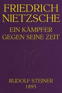 Friedrich Nietzsche: Ein Kämpfer gegen seine Zeit