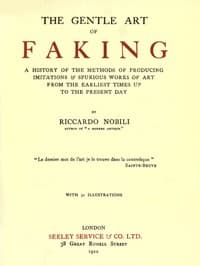 The Gentle Art of Faking
A history of the methods of producing imitations & spurious works of art from  the earliest times up to the present day book cover