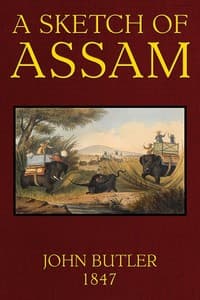 A Sketch of Assam: With some account of the Hill Tribes book cover