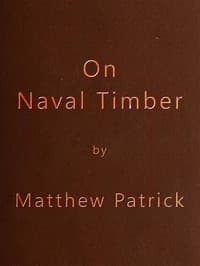 On Naval Timber and Arboriculture
With Critical Notes on Authors who have Recently Treated the Subject of Planting