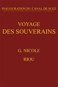 Voyage des souverains: Inauguration du Canal de Suez