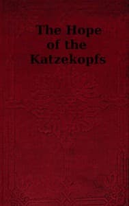 The Hope of the Katzekopfs; or, The Sorrows of Selfishness. A Fairy Tale.