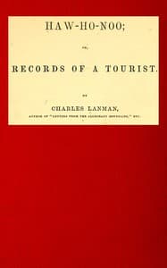 Haw-Ho-Noo; Or, Records of a Tourist