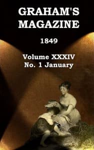 Graham's Magazine, Vol. XXXIV, No. 1, January 1849