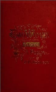 Two Women, 1862; a Poem