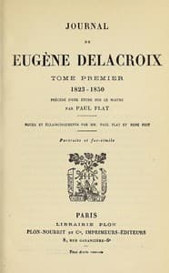 Journal de Eugène Delacroix, Tome 1 (de 3)
1823-1850