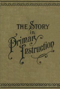 The Story in Primary Instruction: Sixteen Stories and How to Use Them book cover