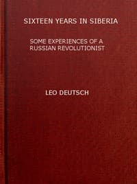 Sixteen years in Siberia: Some experiences of a Russian revolutionist