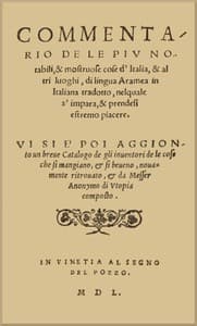 Commentario de le piu notabili, & mostruose cose d'Italia, & di altri luoghi di lingua aramea in Italiana tradotto, nelquale si impara, & prendesi estremo piacere