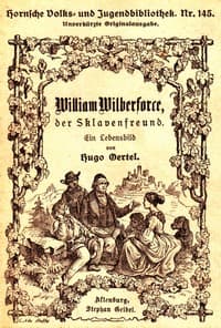 William Wilberforce, der Sklavenfreund
Ein Lebensbild, für die deutsche Jugend und das deutsche Volk gezeichnet